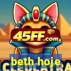 beth hoje